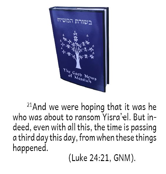 [Luke 24:21, GNM]